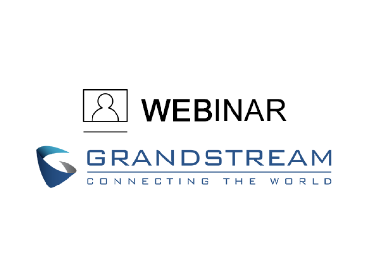 Webinar GRANDSTREAM : Nouveautés des gammes Cybersécurité, Réseau et VoIP.