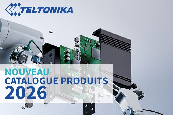 Téléchargez le catalogue produits 2026 de Teltonika !