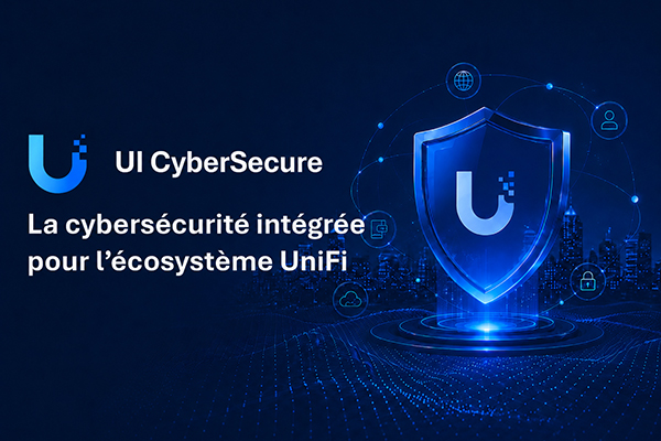 UI CyberSecure : la cybersécurité intégrée au cœur de l’écosystème UniFi